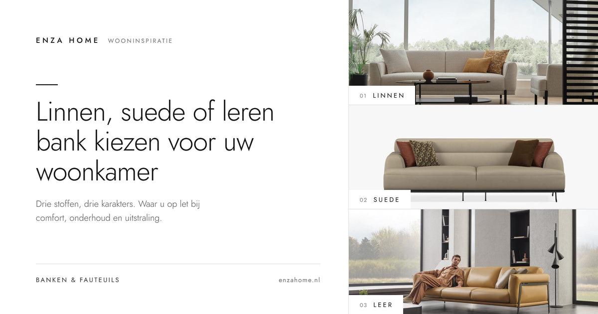 Banken van Enza Home in linnen, suede-look en leer